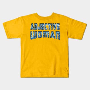Adjective Woman Kids T-Shirt